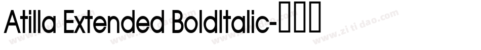 Atilla Extended BoldItalic字体转换